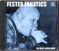 Fester Fanatics : The Great Aussie Demo